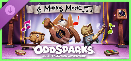 Oddsparks: An Automation Adventure - Making Music / ROW