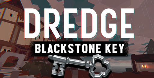 DREDGE - Blackstone Key / Global