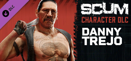 SCUM: Danny Trejo Character Pack 